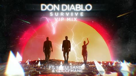 survive don diablo feat emeli sandé & gucci mane скачать|don diablo live streaming.